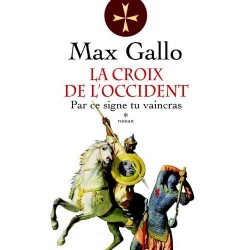 La Croix de l'Occident Tome 1 : Par ce signe tu vaincras - La Foire au Livre Occasion