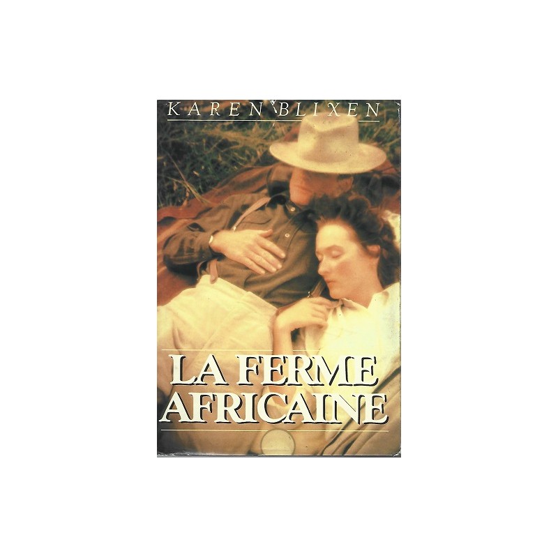 La Ferme Africaine, Karen Blixen, Editions France Loisirs