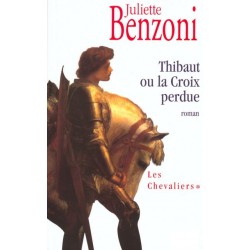 Les Chevaliers Tome 1 : Thibaut ou la Croix perdue - La Foire au Livre Occasion