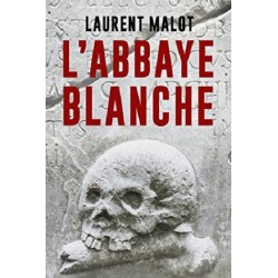 Une enquête de Mathieu Gange Tome1 : L'Abbaye Blanche