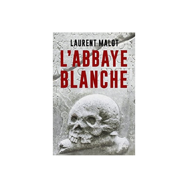 Une enquête de Mathieu Gange Tome1 : L'Abbaye Blanche