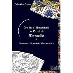 Les trois dimensions du Tarot de Marseille, Sébastien Camus, Editions Bussière