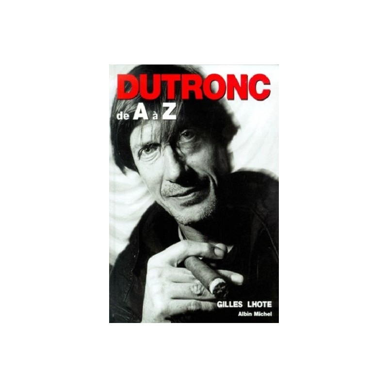 Dutronc de A à Z, Gilles Lhote