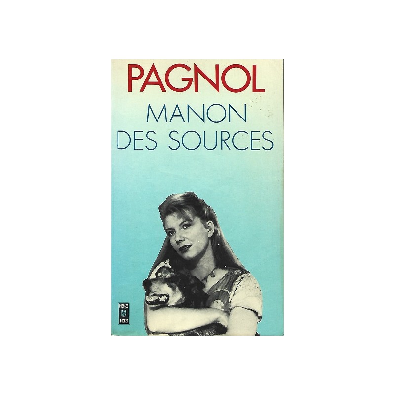 Manon des sources, Marcel Pagnol, Editions Presses Pocket