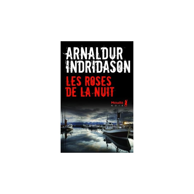 les roses de la nuit, Arnaldur Indridason, Métaillié Noir Editions