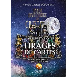 Tarot divinatoire des cristaux : Méthodes & interprétations des tirages de cartes