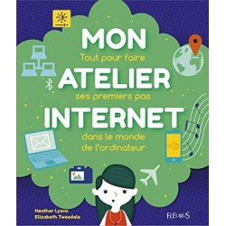 Mon Atelier Internet, Tout Pour Faire Ses Premiers Pas Dans Le Monde De L'ordinateur