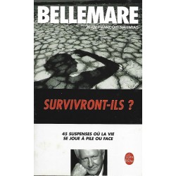 Survivront-ils ?, Pierre Bellemare, Editions Le livre de poche