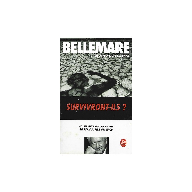 Survivront-ils ?, Pierre Bellemare, Editions Le livre de poche