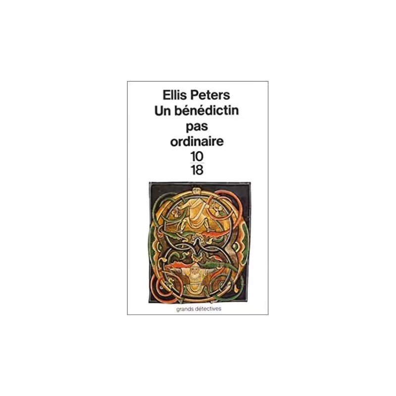 Un bénédictin pas ordinaire, Ellis Peters, 10/18, La Foire au Livre Occasion