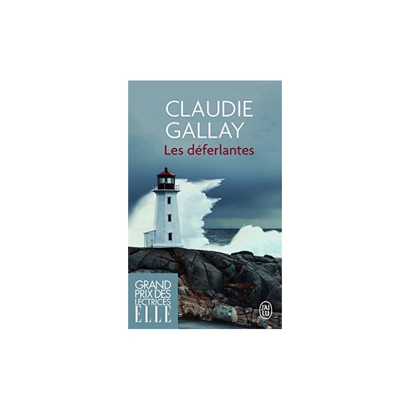 Les Déferlantes,  Claudie Gallay