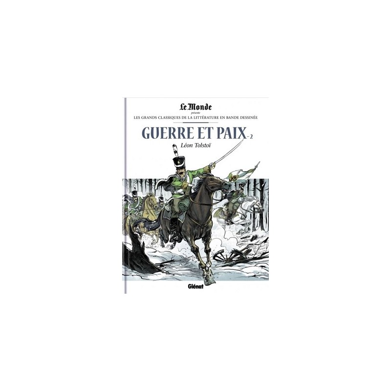 Guerre et Paix Partie 2 Tome 23, Les grands Classiques de la littérature en bande dessinée