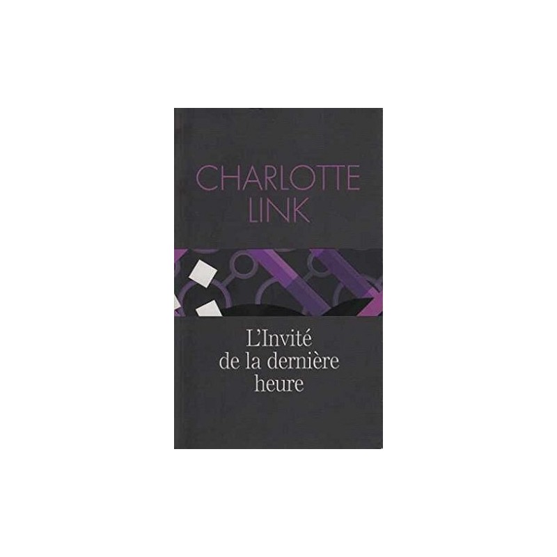 L'invité de la dernière heure, Charlotte Link, France Loisirs Editions