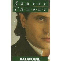 Balavoine - Sauver L'Amour K7 Audio