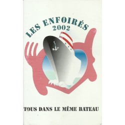 Les Enfoirés 2002 Tous dans le même bateau K7 Audio