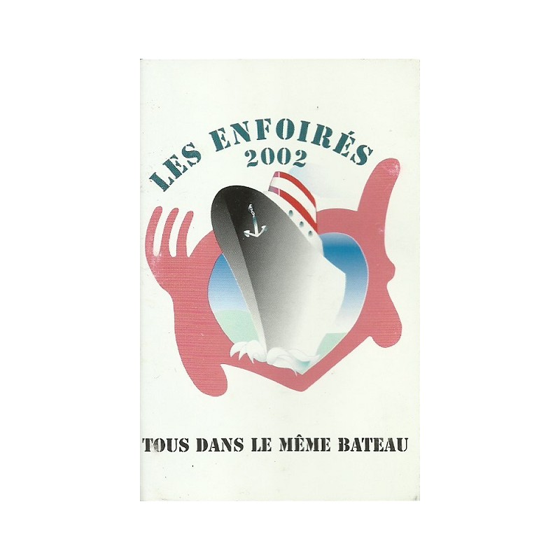 Les Enfoirés 2002 Tous dans le même bateau K7 Audio