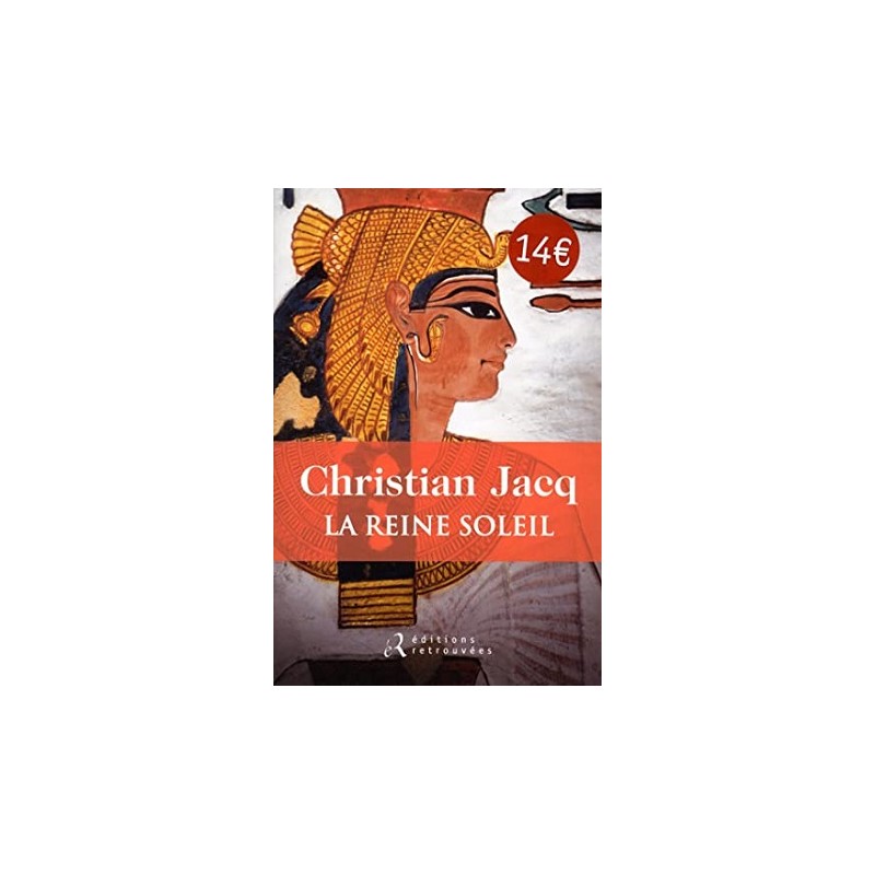 La reine soleil, Christian Jacq, Livre occasion, Editions Retrouvées