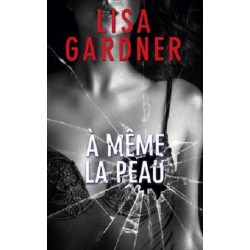 Inspectrice DD Warren Tome 7 : A même la peau, Lisa Gardner