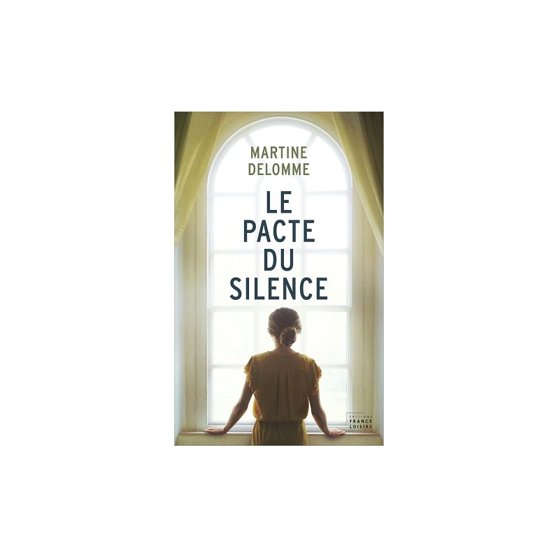 Le pacte du silence, Martine Delomme, France Loisirs