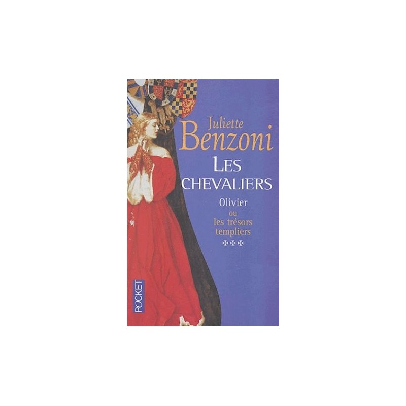 Les Chevaliers, Tome 3 : Olivier ou les trésors templiers, Juliette Benzoni, Livre Occasion, Format Poche