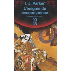 L'énigme Du Second Prince, I. J. Parker, Livre Occasion, Poche 10/18