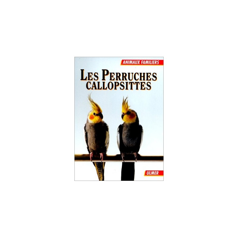 Les perruches callopsittes, Kurt Kolar, Livre Occasion, Ulmer Editions