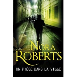 Un piège dans la ville, Nora Roberts