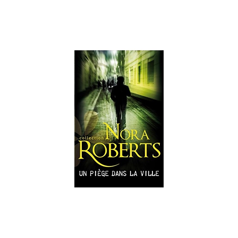 Un piège dans la ville, Nora Roberts