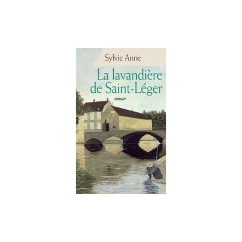 La lavandière de Saint-Léger, Anne Sylvie