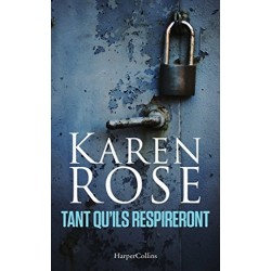 Tant qu'ils respireront, Karen Rose, Harper Collins Noir