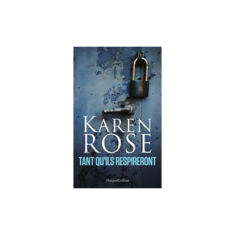 Tant qu'ils respireront, Karen Rose, Harper Collins Noir