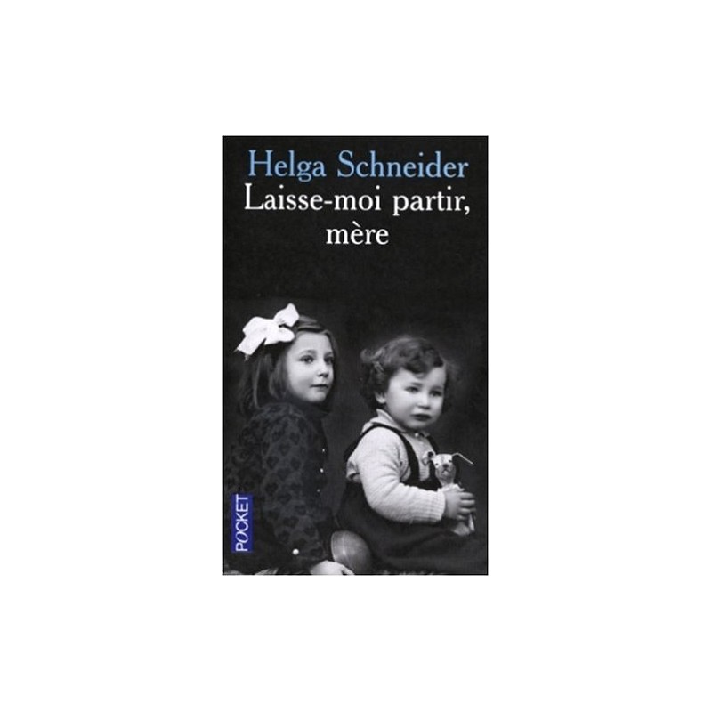 Laisse moi partir, mère - Helga Schneider - Livre Occasion - Pocket Editions