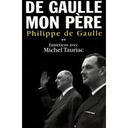 De Gaulle Mon Père Tome 2 : Entretiens avec Michel Tauriac - Livre Occasion