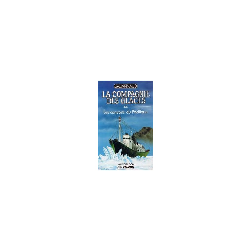 La Compagnie des Glaces Tome 44 : Les canyons du Pacifique - La Foire au Livre Occasion