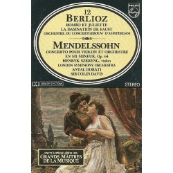 Hector Berlioz et Mendelssohn Roméo et Juliette La Damnation