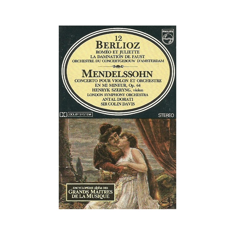 Hector Berlioz et Mendelssohn Roméo et Juliette La Damnation