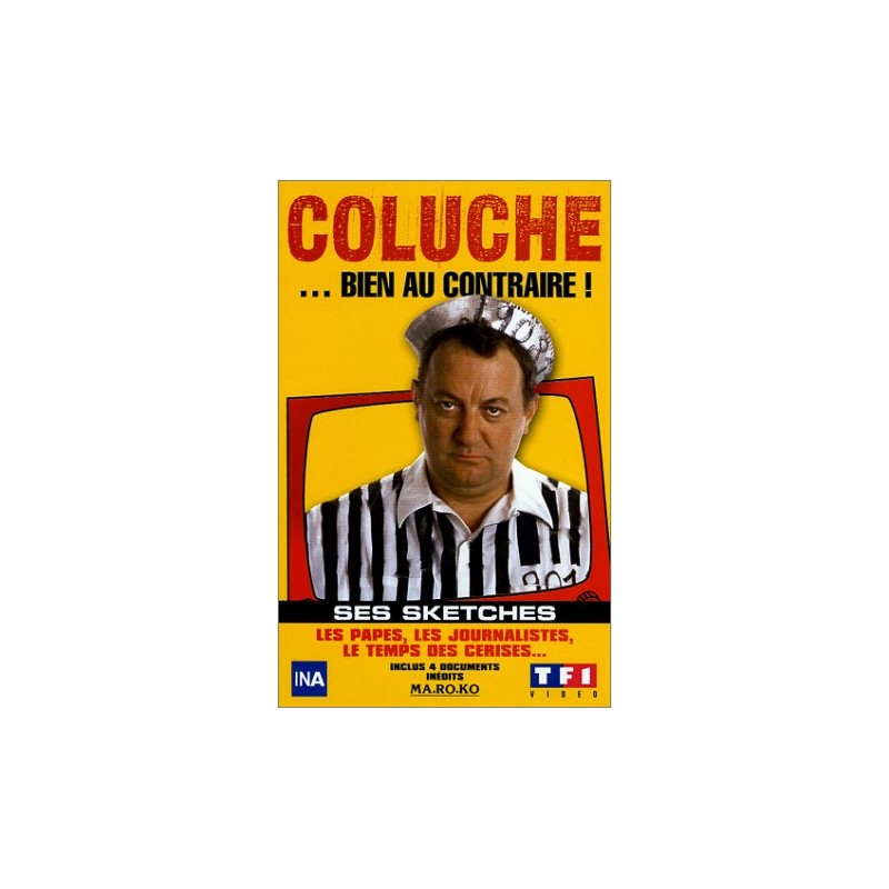 Coluche : ... Bien au contraire !