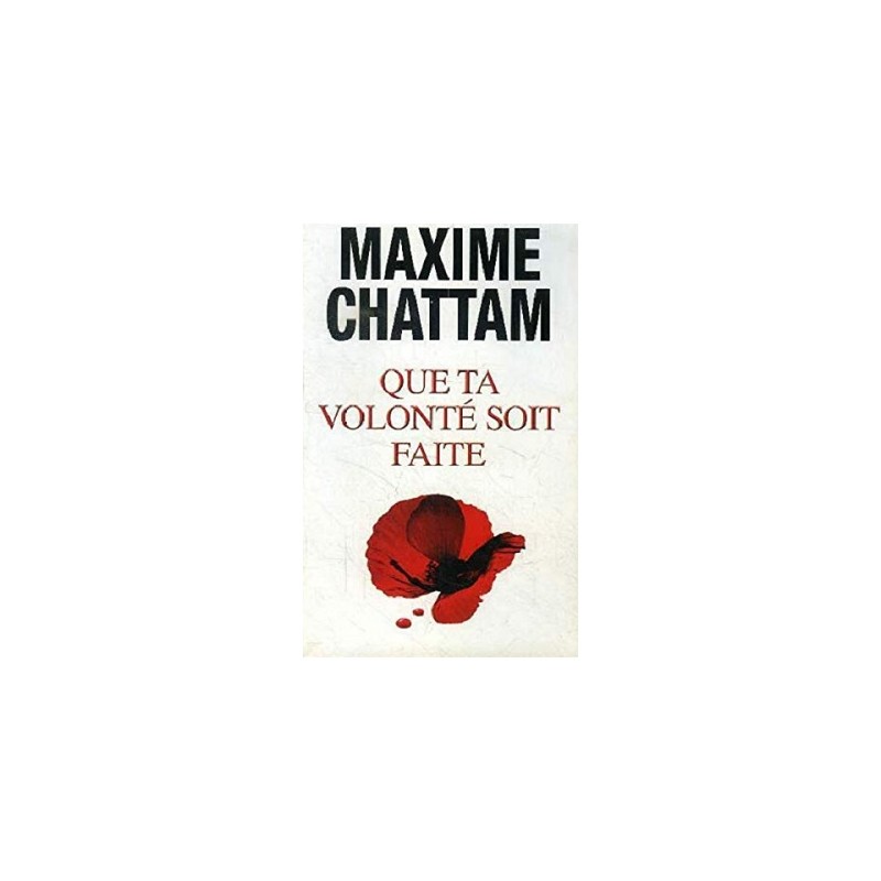 Que Ta Volonté Soit Faite, Maxime Chattam, Livre Occasion, France Loisirs Editions