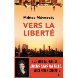 Vers la Liberté, Mahtob Mahmoody, Livre Occasion, Editions Jean-Claude Gawsewitch