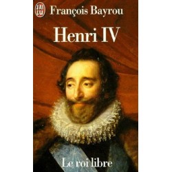 Henri IV, le roi libre / François Bayrou / Livre Occasion / Editions J'ai Lu