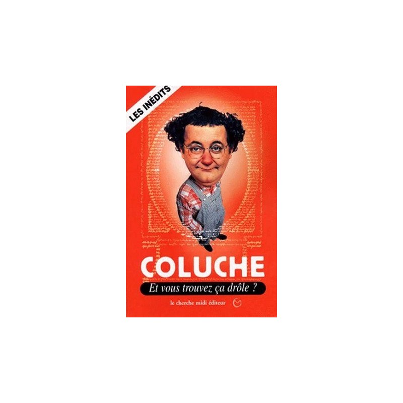 Et vous trouvez ça drôle ?, Coluche, Livre Occasion, Cherche Midi Editions