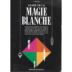 Guide de la magie blanche, A.Bolchini, Livre Esotérisme Occasion,  Editions De Vecchi