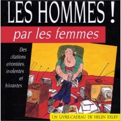 Les hommes ! par les femmes