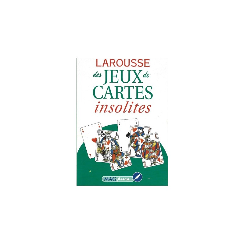 Larousse des jeux de cartes insolites