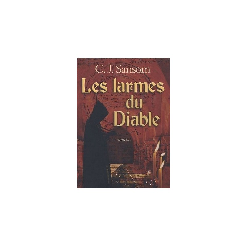 Les larmes du diable, C. J. Sansom, Le Club Editions