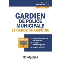 Gardien de police municipale et Garde champêtre (2ème édition)