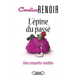 L'épine du passé, Candice Renoir, Roman, Editions Michel Lafon