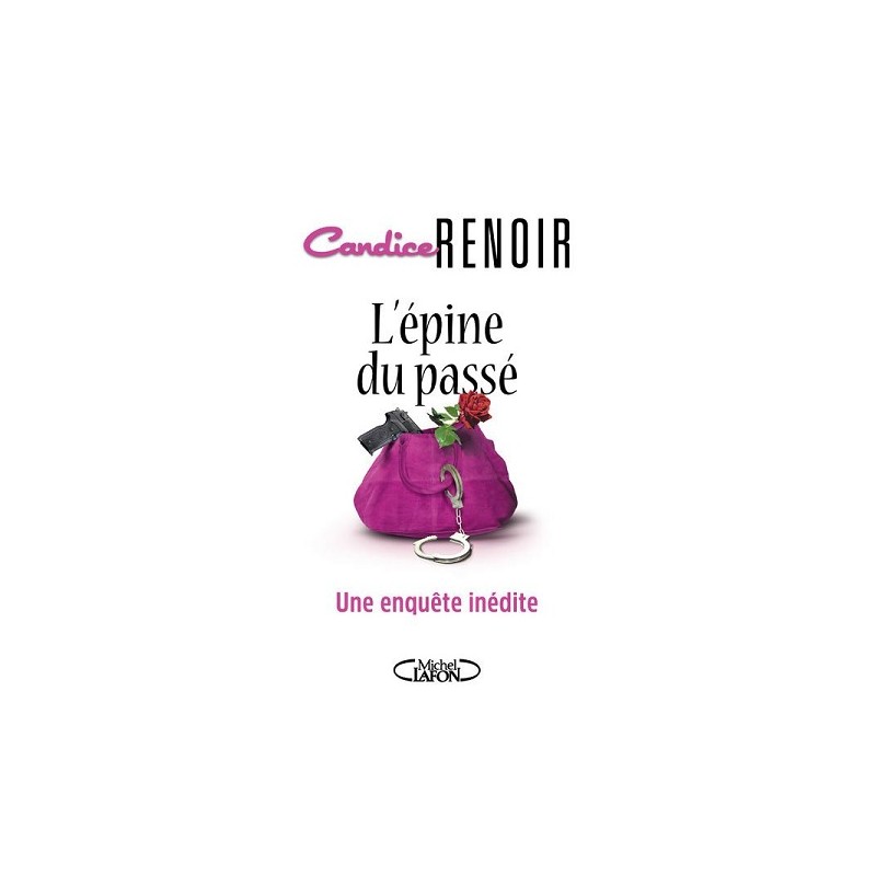 L'épine du passé, Candice Renoir, Roman, Editions Michel Lafon