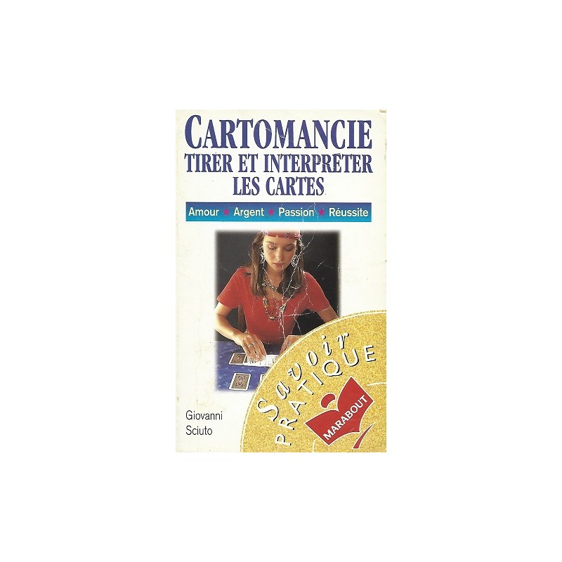 Cartomancie : Tirer Et Interpréter Les Cartes