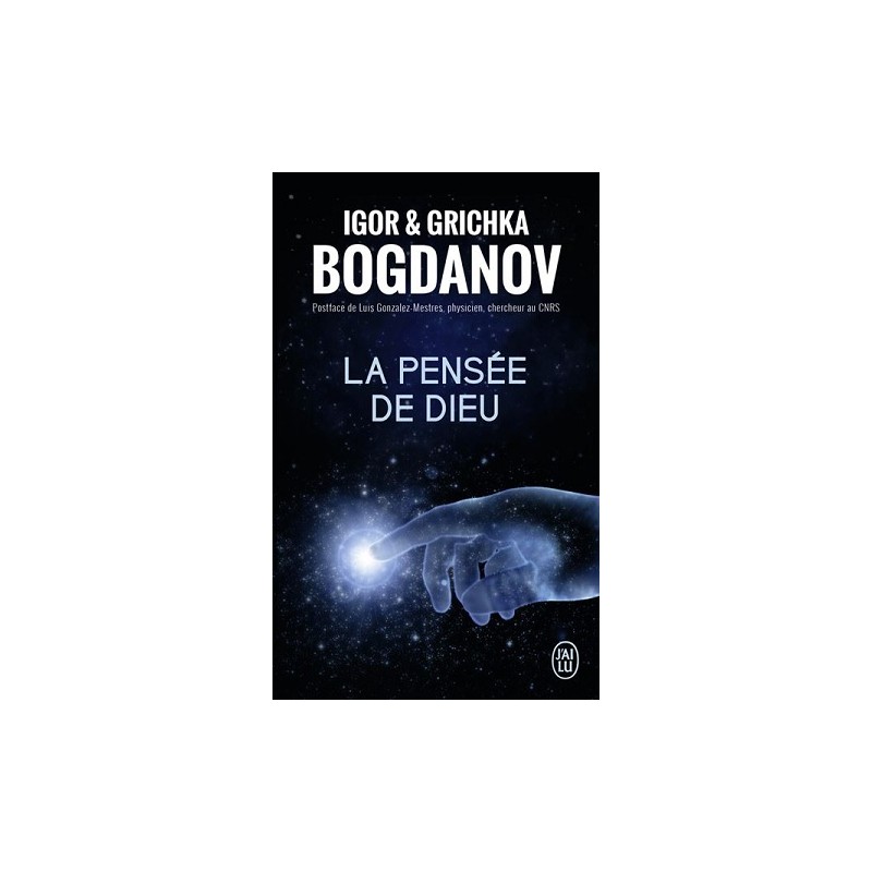 La pensée de Dieu, Grichka Bogdanov, Igor Bogdanov, Livre Occasion, J'ai Lu Editions